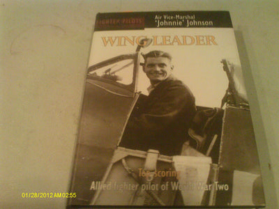 Wing Leader: Top-Scoring Allied Fighter Pilot of World War Two