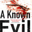 A Known Evil: A gripping debut serial killer thriller full of twists you wont see coming (Detective Michael Rossi Crime Thriller Series) (Book 1)