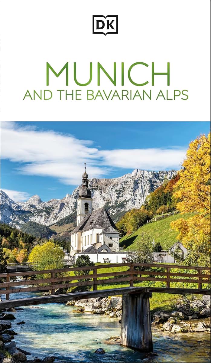 DK Munich and the Bavarian Alps: Must-See Sights. Culture & History. Detailed Maps & Tours. Covers Allgäu, Isar, & more (Travel Guide)