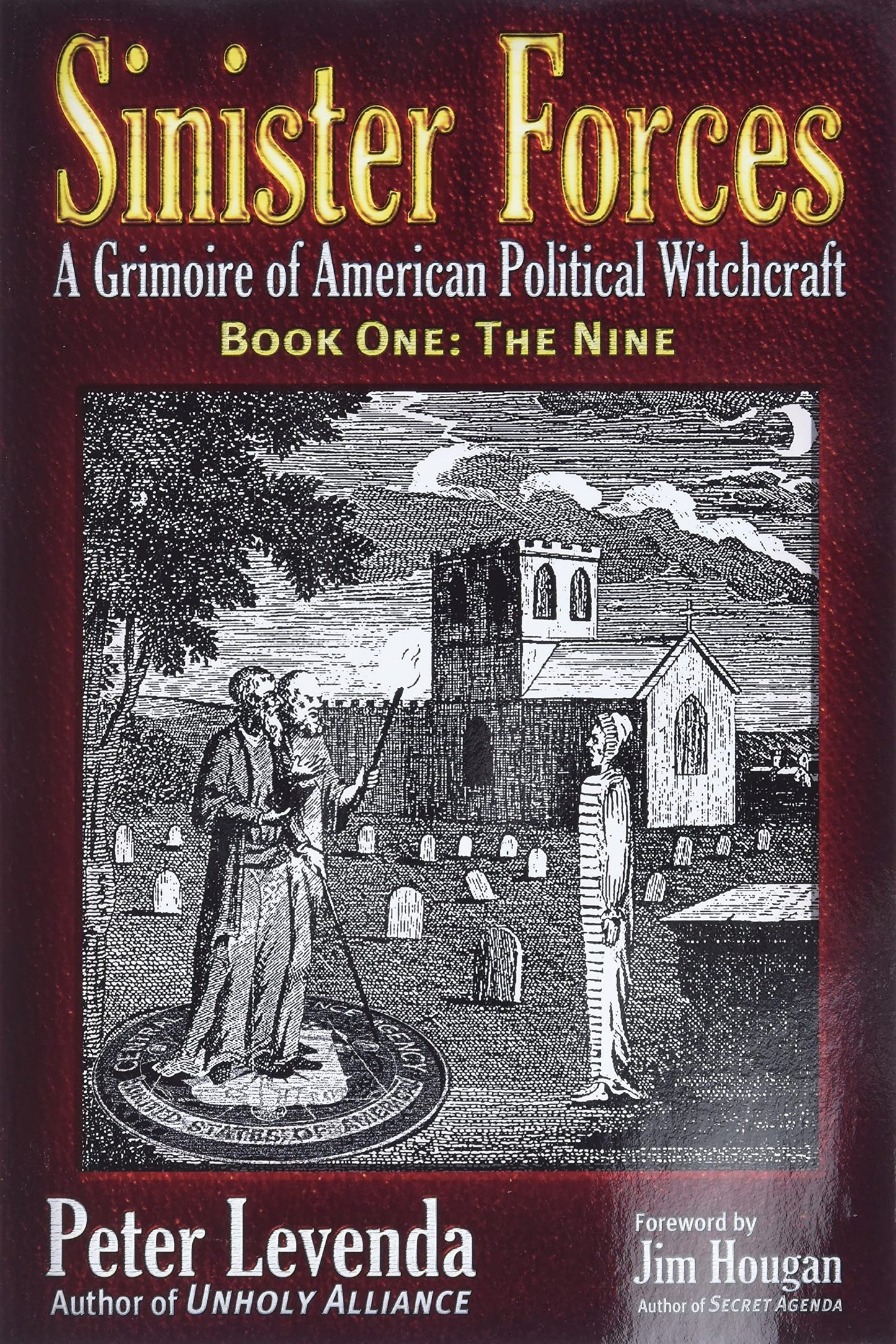 The Nine (Sinister Forces: A Grimoire of American Political Witchcraft, Book 1) (Sinister Forces, 1)