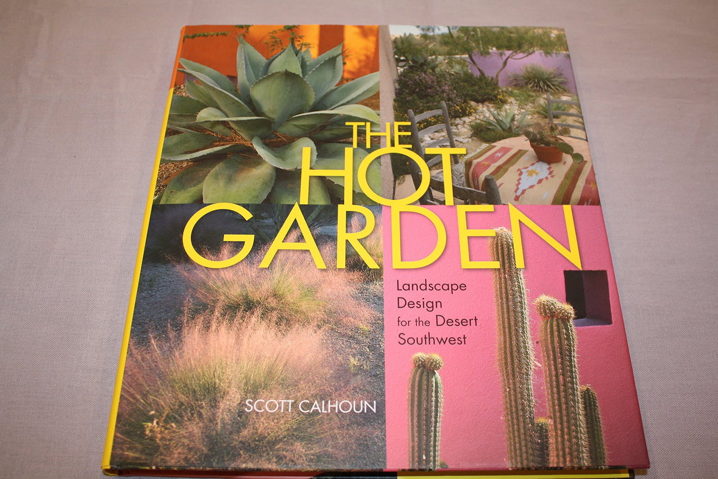 The Hot Garden: Landscape Design for the Desert Southwest