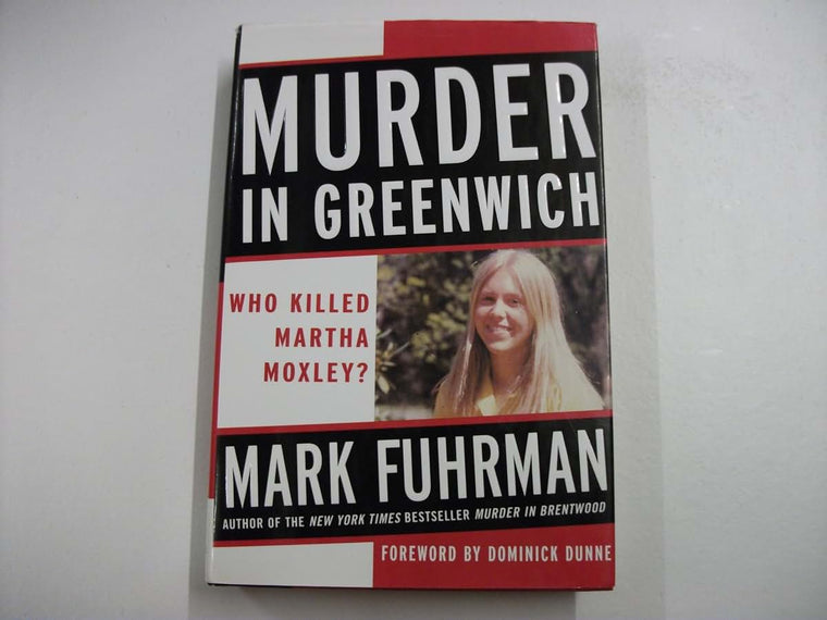 Murder in Greenwich: Who Killed Martha Moxley?
