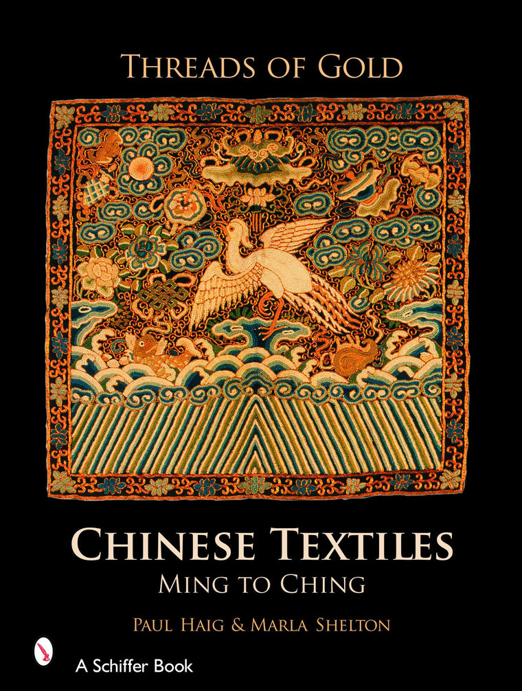 Threads of Gold: Chinese Textiles: Ming to Ch'ing