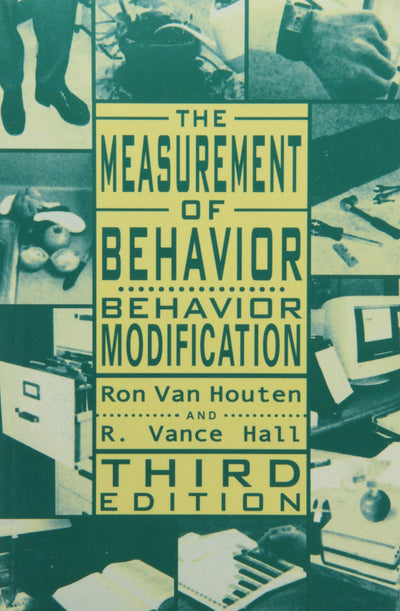 The Measurement of Behavior: Behavior Modification (Managing Behavior Series)