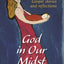 God In Our Midst: Gospel Stories And Reflections