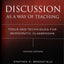 Discussion as a Way of Teaching: Tools and Techniques for Democratic Classrooms