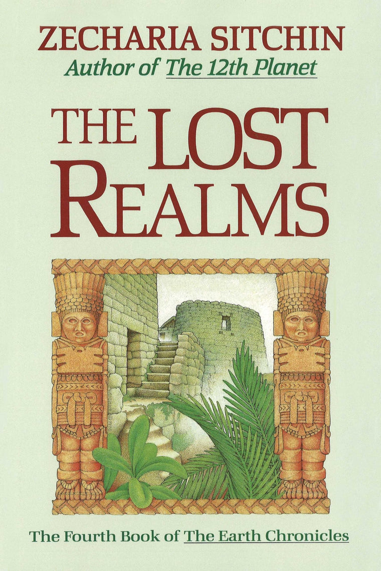 The Lost Realms (Book IV) (Earth Chronicles)