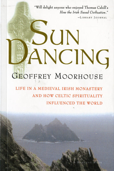 Sun Dancing: Life in a Medieval Irish Monastery