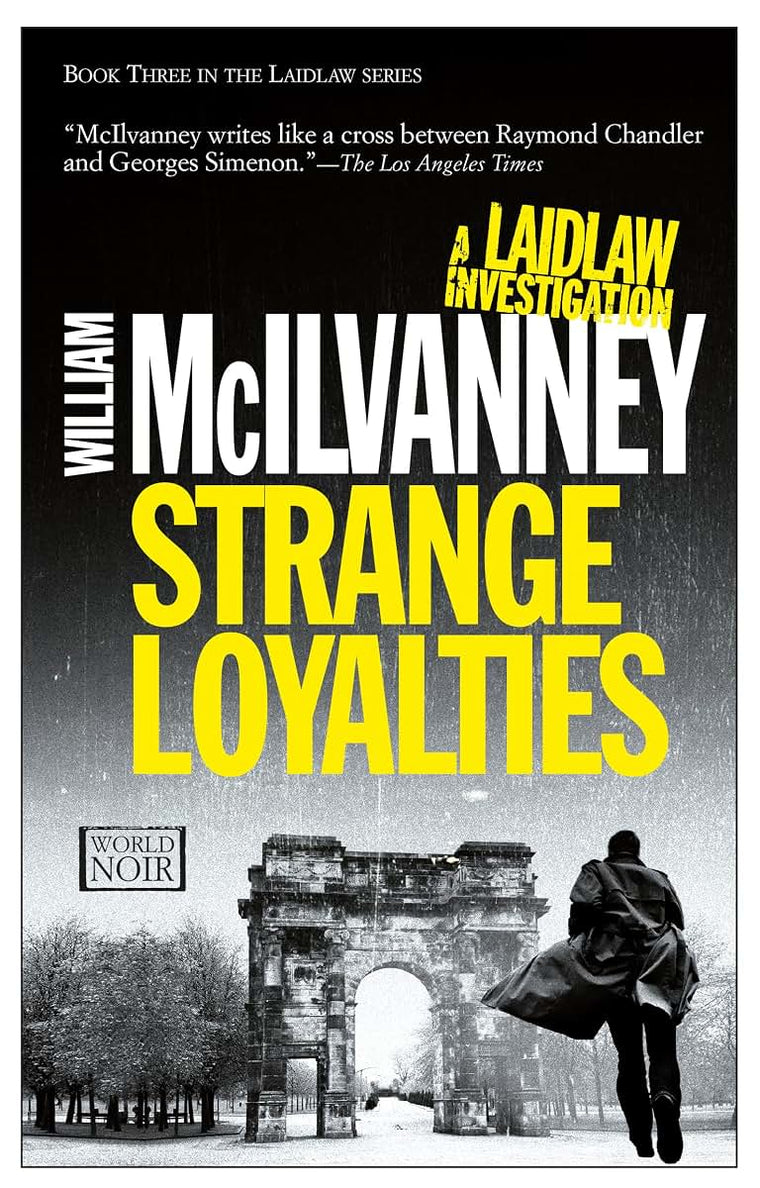 Strange Loyalties: A Laidlaw Investigation (Jack Laidlaw Novels Book 3) (A Laidlaw Investigation, 3)