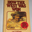 How the West Was Won