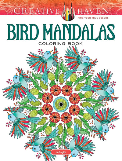 Creative Haven Bird Mandalas Coloring Book: Relax & Unwind with 31 Stress-Relieving Illustrations (Adult Coloring Books: Mandalas)
