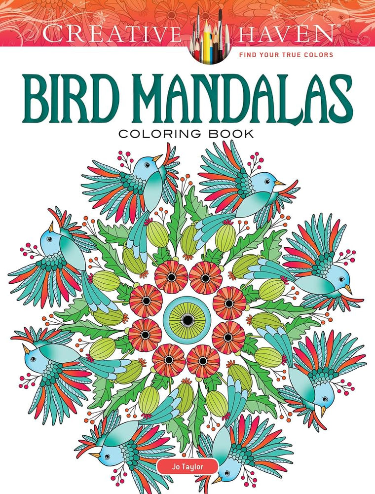 Creative Haven Bird Mandalas Coloring Book: Relax & Unwind with 31 Stress-Relieving Illustrations (Adult Coloring Books: Mandalas)