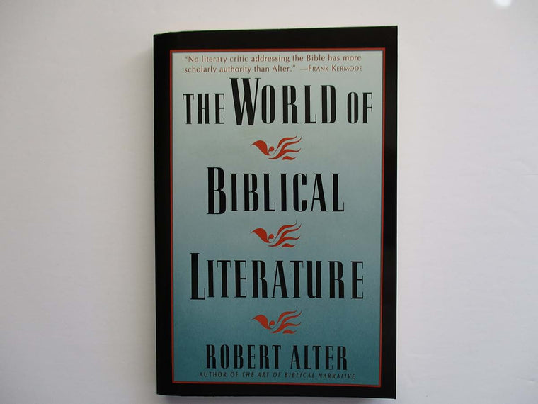 The World Of Biblical Literature by Alter, Robert