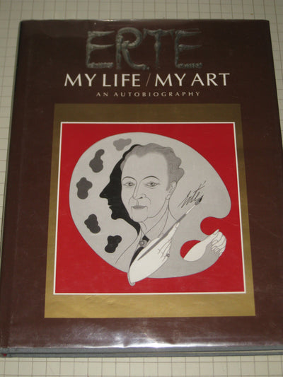 Erte: My Life / My Art - An Autobiography