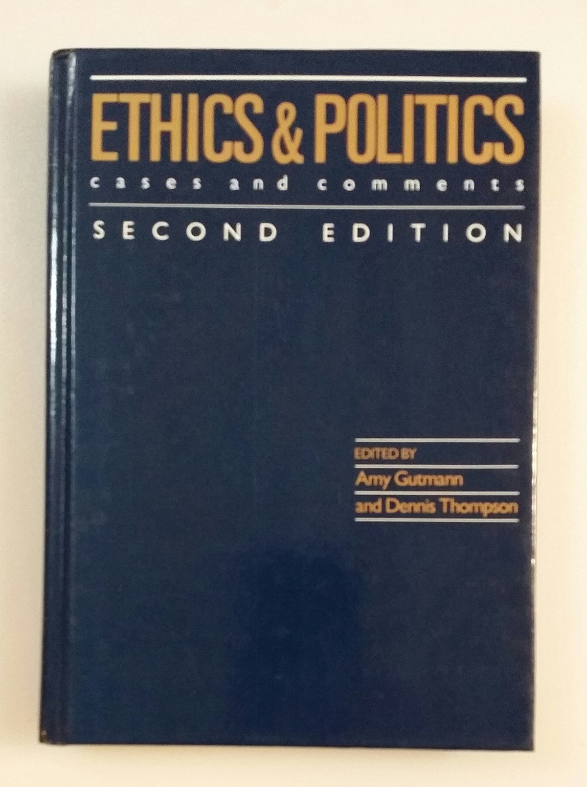 Ethics and Politics: Cases and Comments