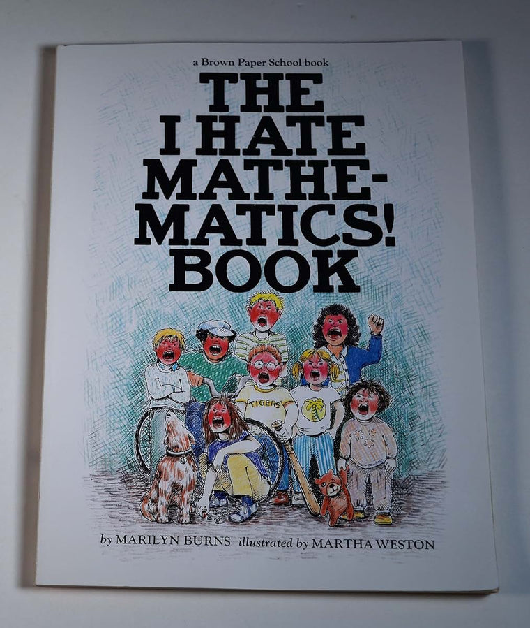 The I Hate Mathematics! Book (A Brown Paper School Book) (Brown Paper School Books)