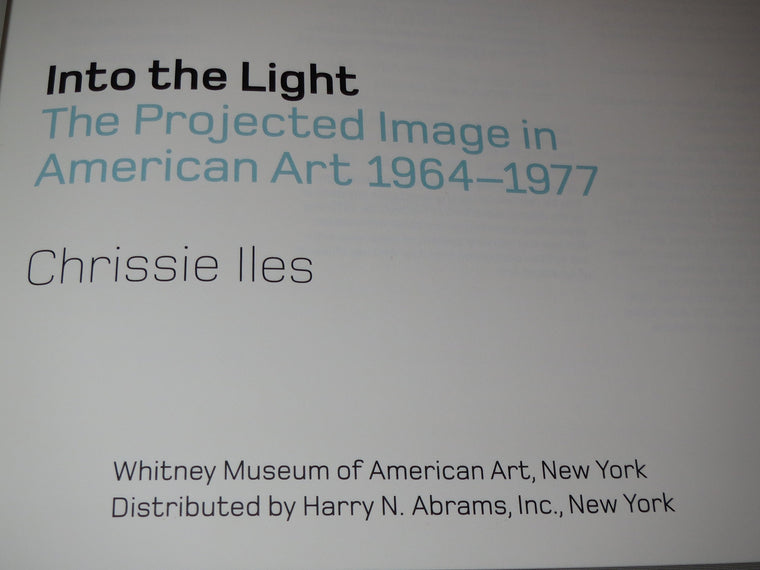 Into the Light: The Projected Image in American Art, 1964-1977 — back cover