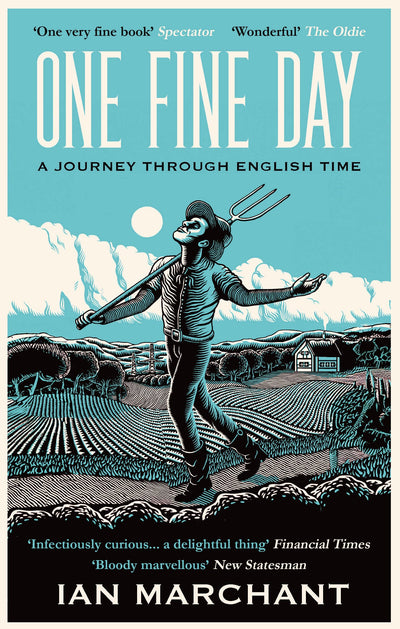One Fine Day: A Journey Through English Time by Marchant, Ia