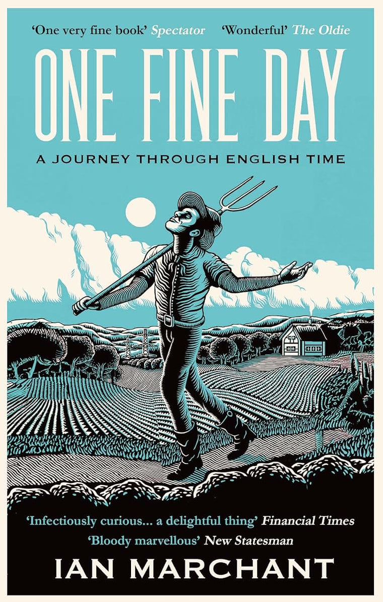 One Fine Day: A Journey Through English Time by Marchant, Ia