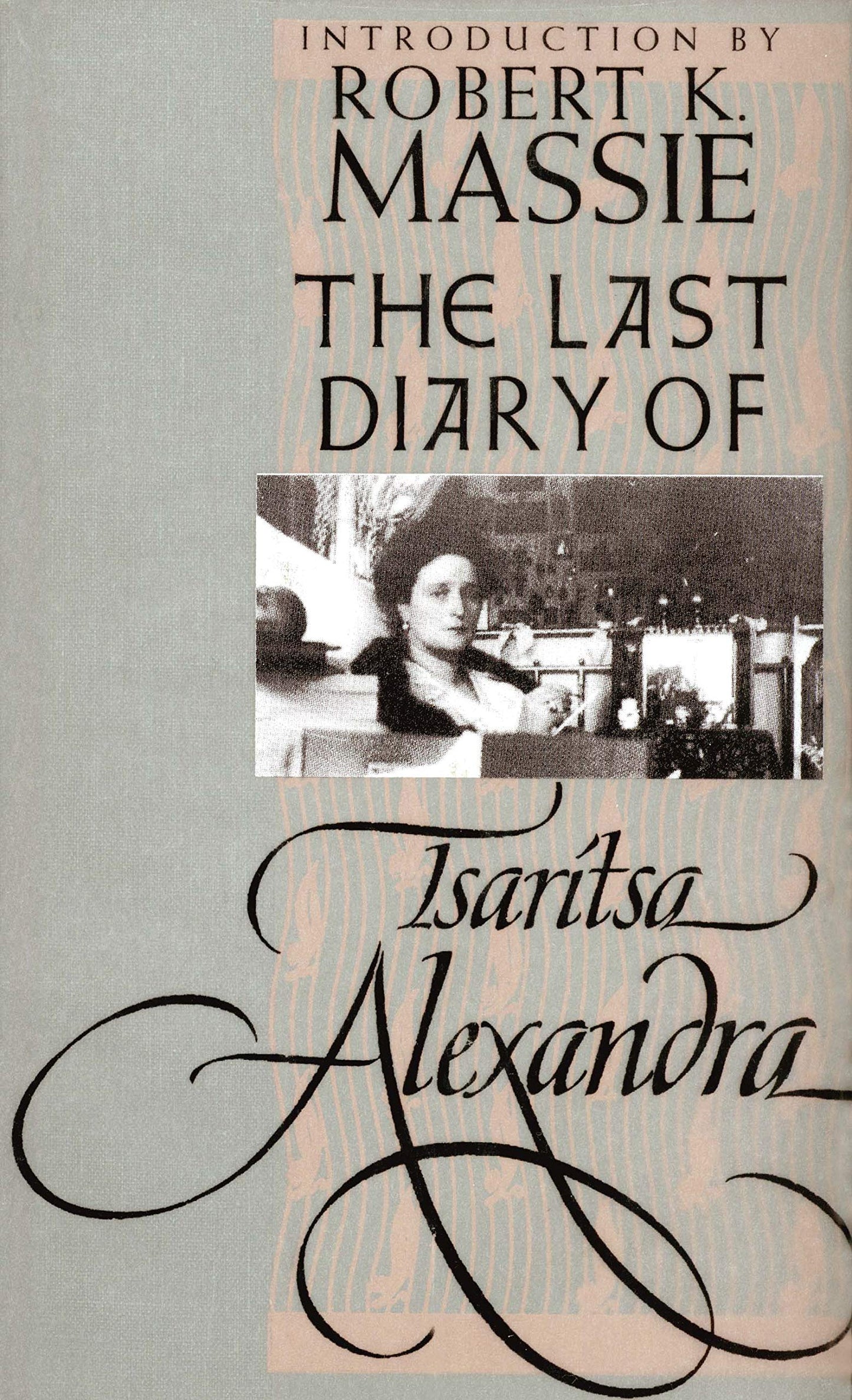 The Last Diary of Tsaritsa Alexandra (Annals of Communism Series)