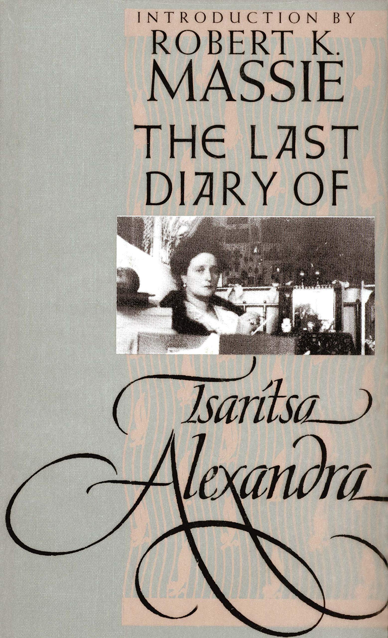 The Last Diary of Tsaritsa Alexandra (Annals of Communism Series)