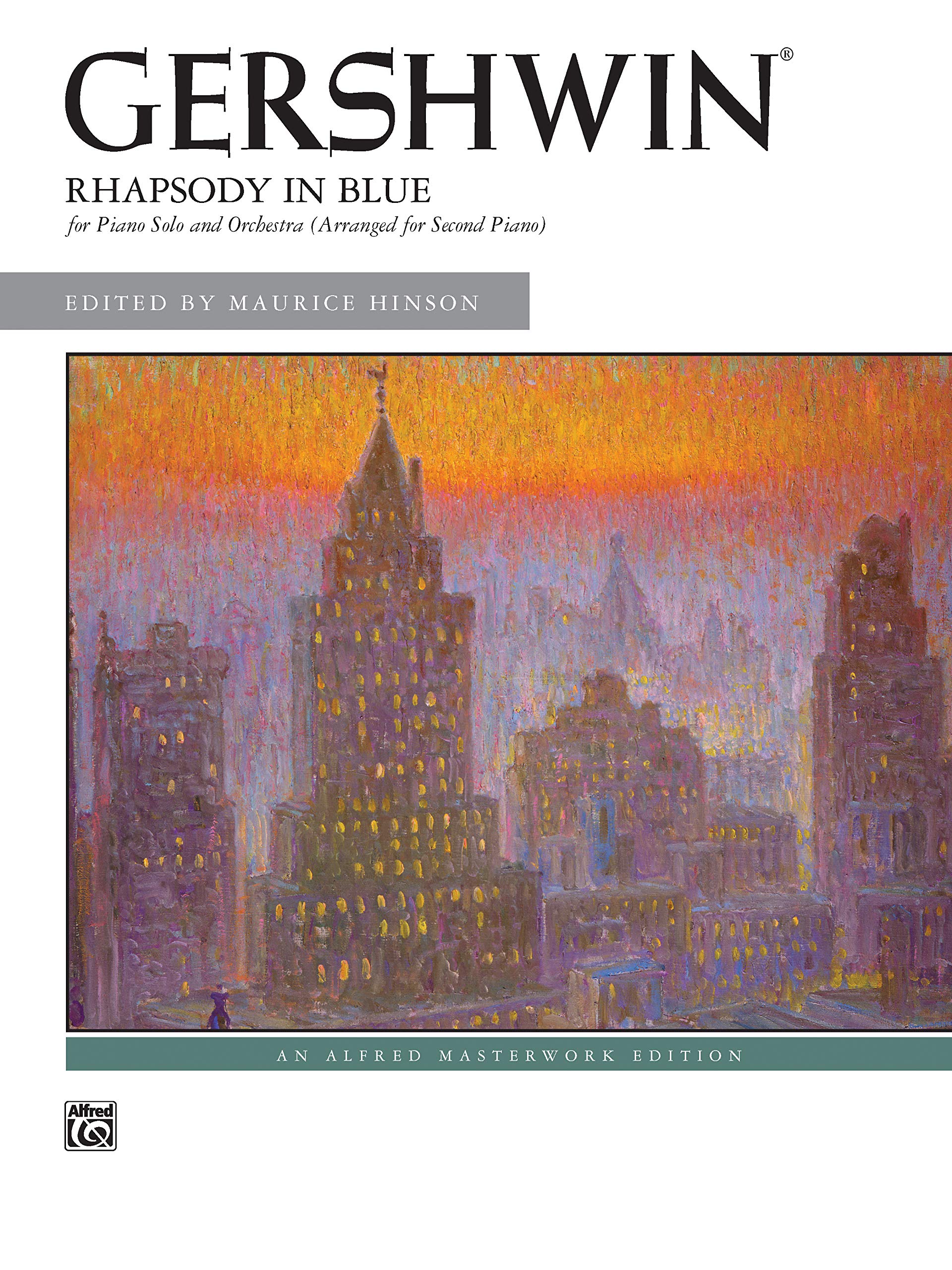 Rhapsody in Blue: for Piano Solo and Orchestra (Arranged for Second Piano) (Alfred Masterwork Edition)