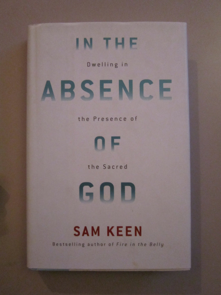 In the Absence of God: Dwelling in the Presence of the Sacred