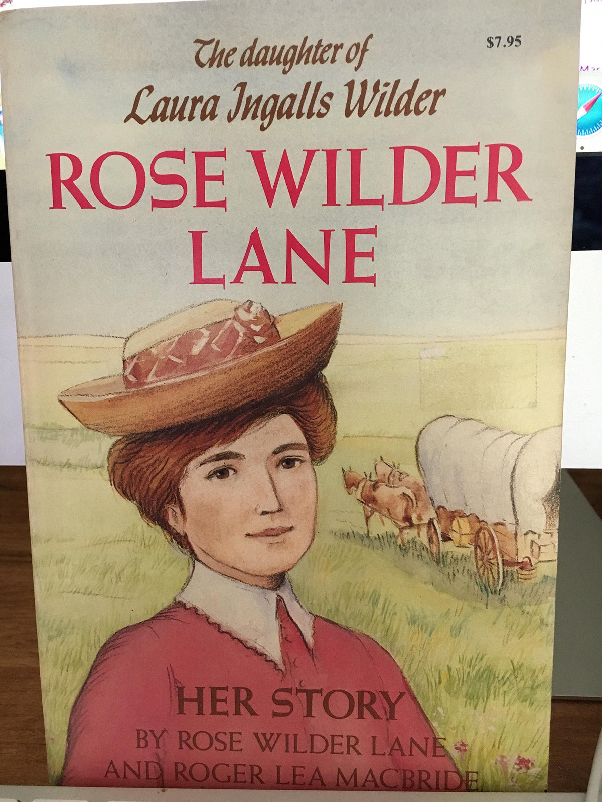 Rose Wilder Lane: Her Story