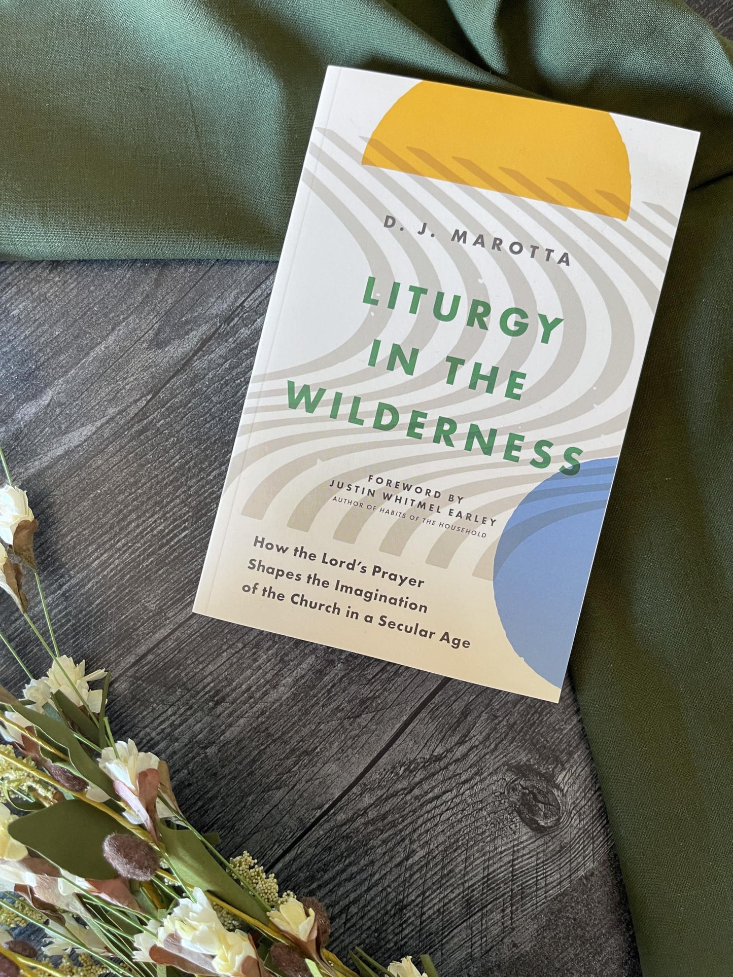 Liturgy in the Wilderness: How the Lord's Prayer Shapes the Imagination of the Church in a Secular Age