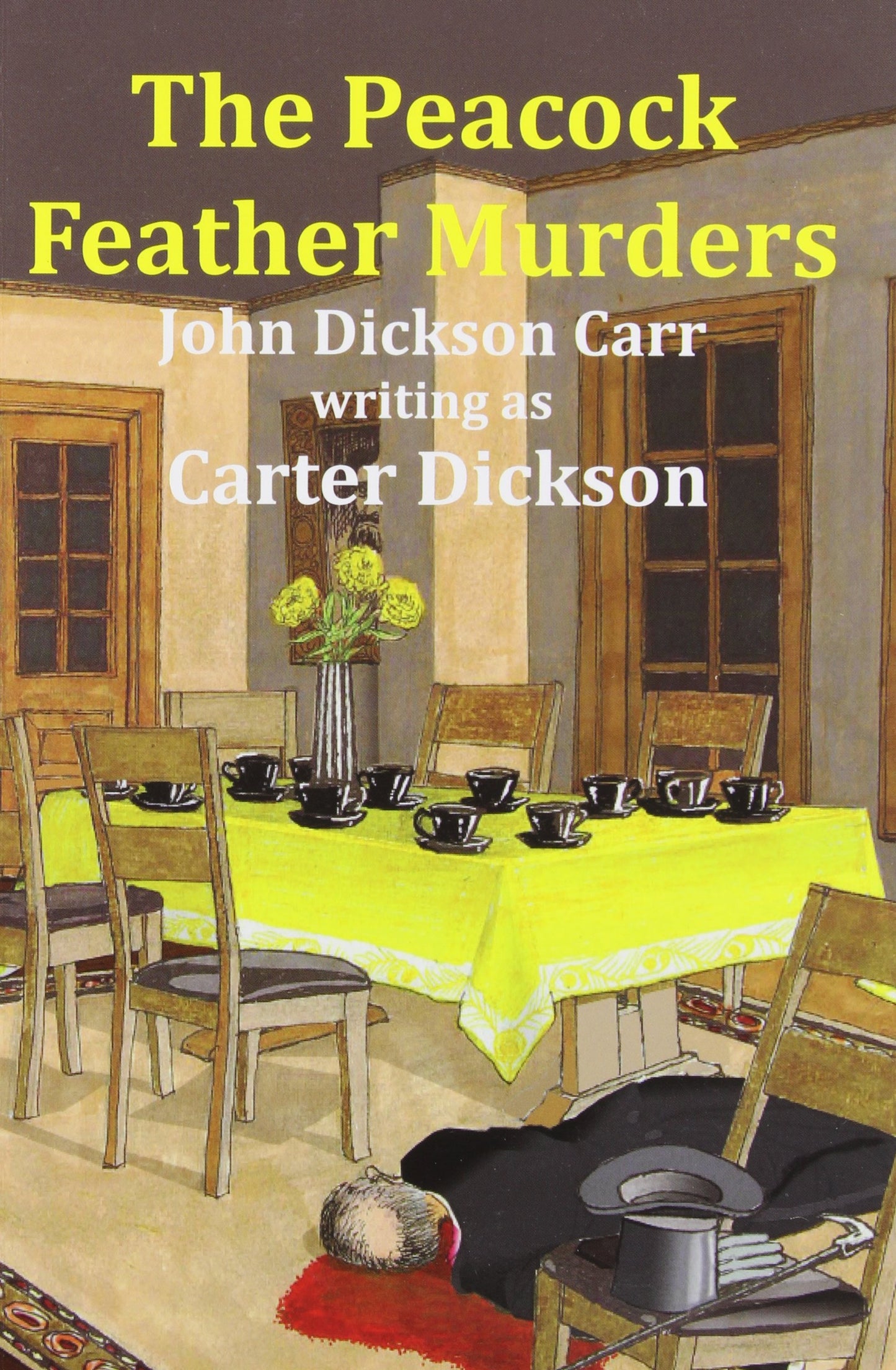 The Peacock Feather Murders by Carter Dickson