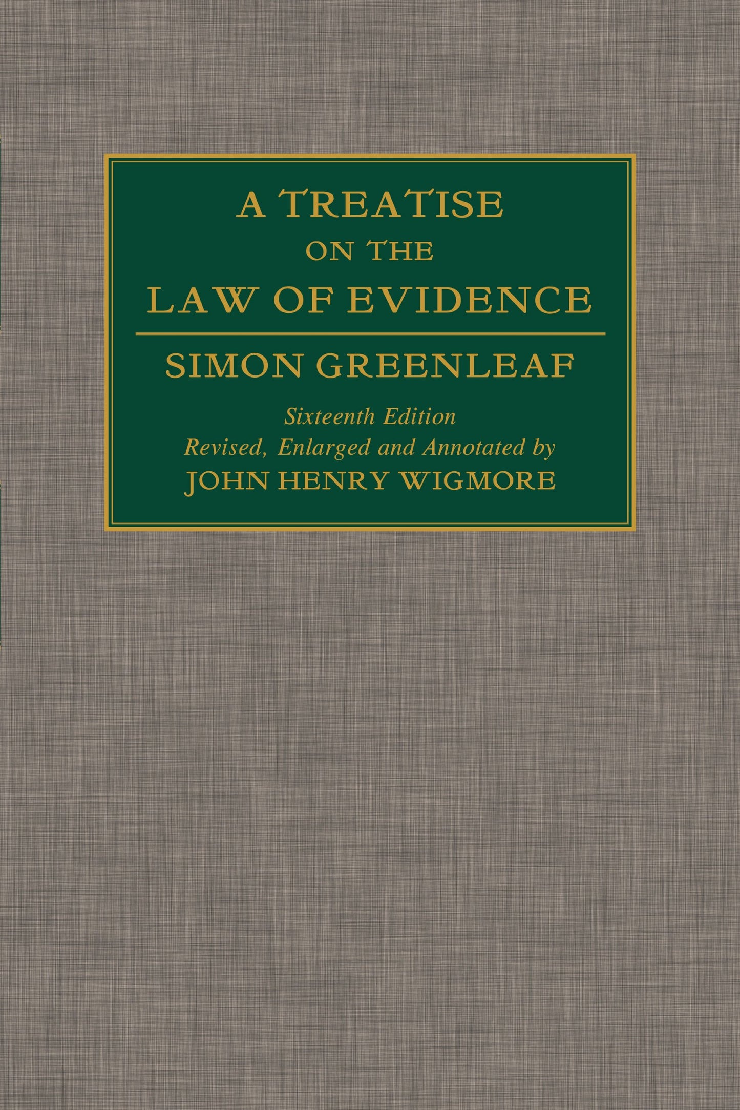 A Treatise on the Law of Evidence. 3 Vols. (1899)