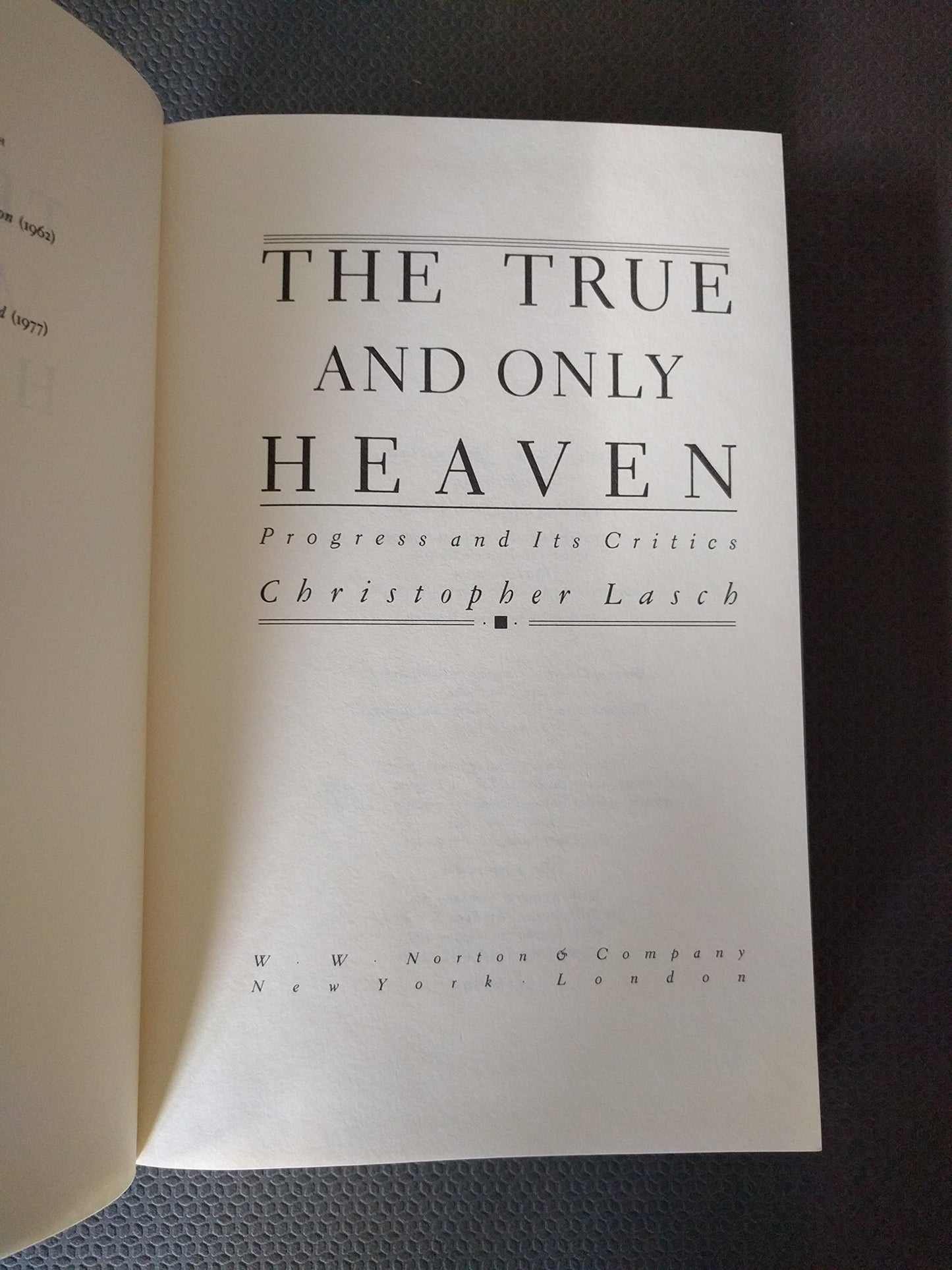 The True and Only Heaven: Progress and Its Critics by Lasch