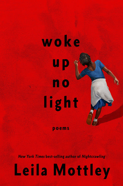 woke up no light: poems by Mottley, Leila
