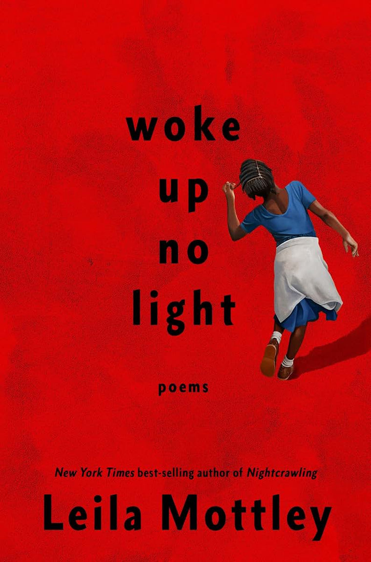 woke up no light: poems by Mottley, Leila