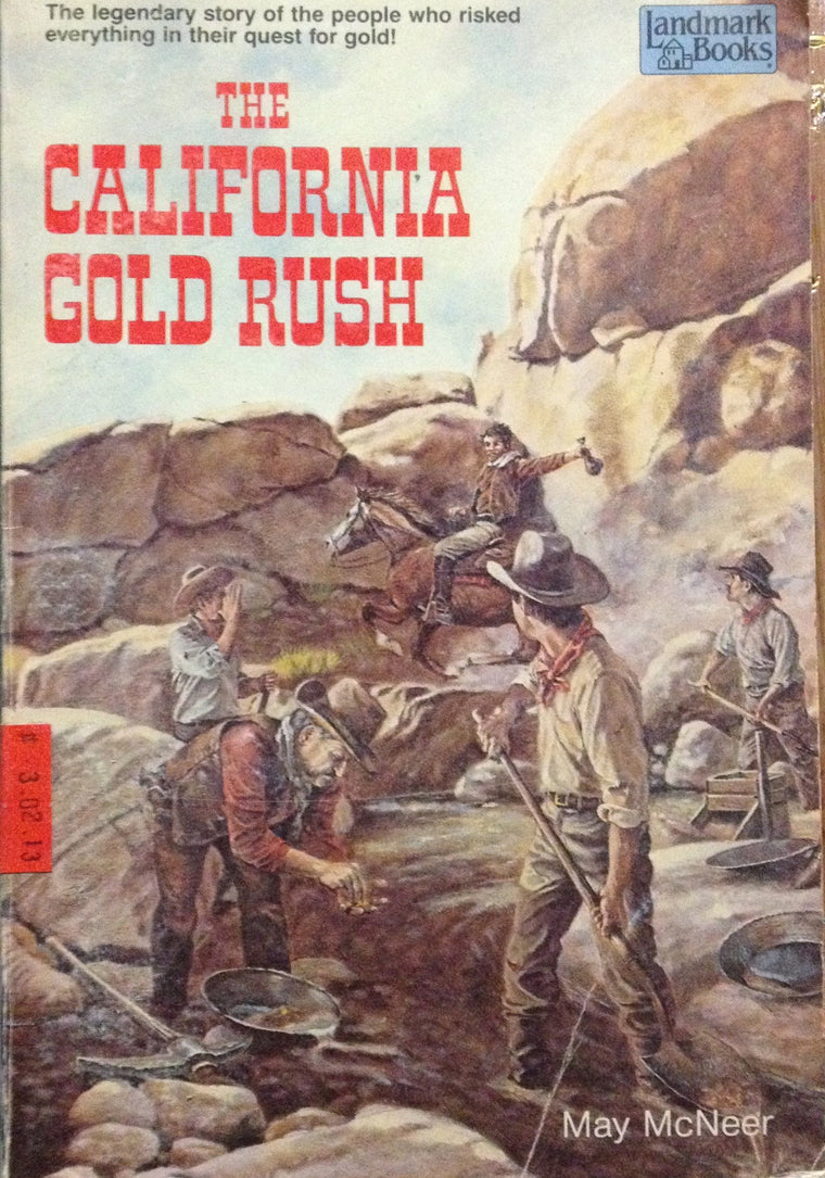 The California Gold Rush: (Reissue) (Landmark Book)