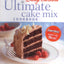 Betty Crocker's Ultimate Cake Mix Cookbook: Create Sweet Magic from a Mix