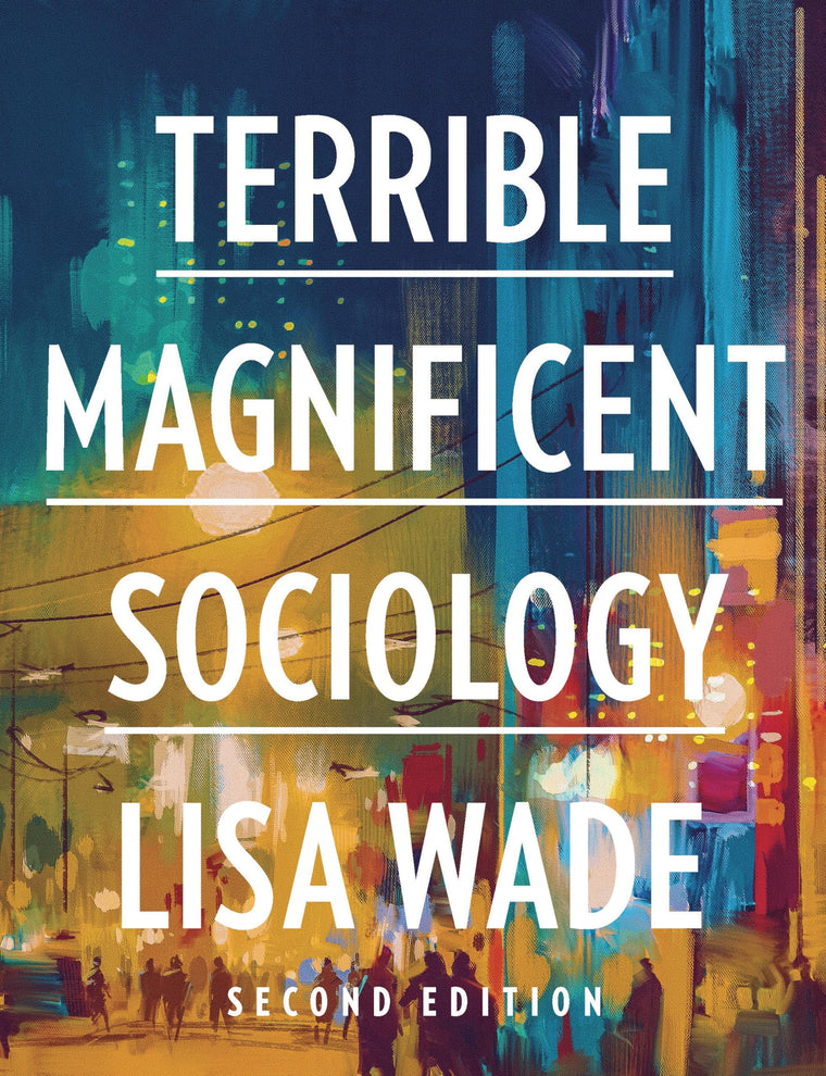 Terrible Magnificent Sociology