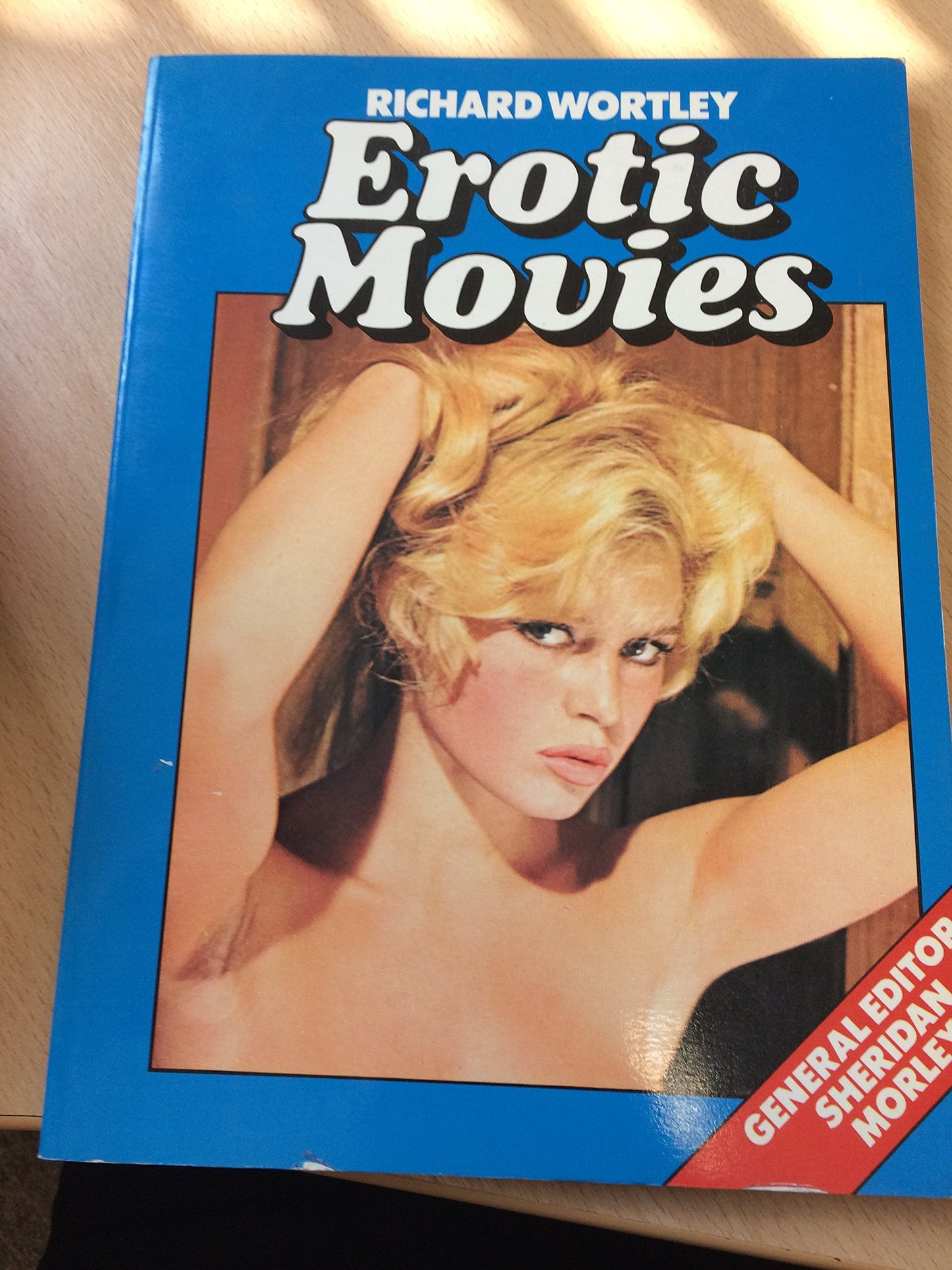 Erotic Movies by Wortley, Richard