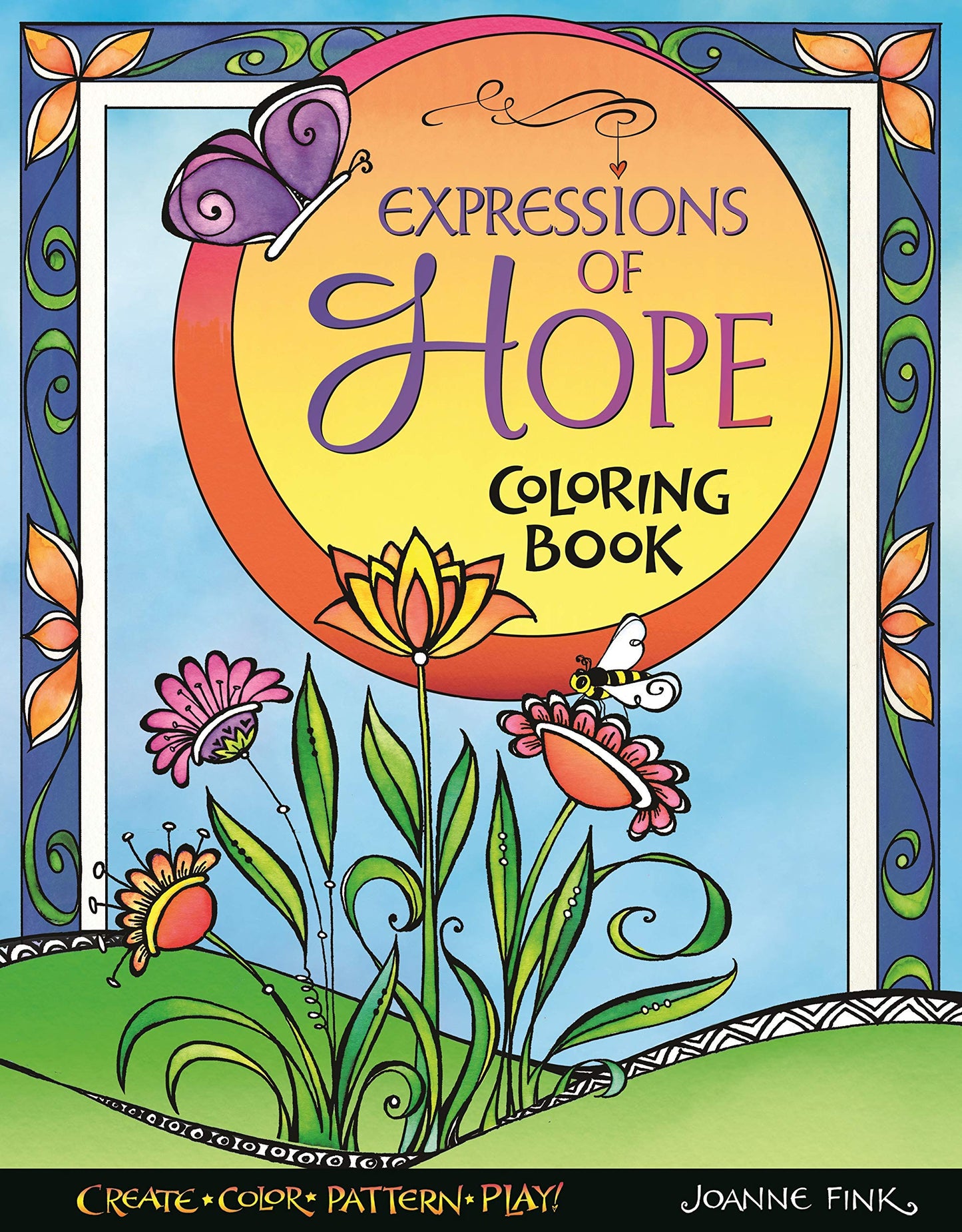 Expressions of Hope Coloring Book (Design Originals) 32 Frameable Sentiments and Inspirational Designs of Gratitude, Love, and Encouragement, to Color and Gift to Your Loved Ones in Hard Times