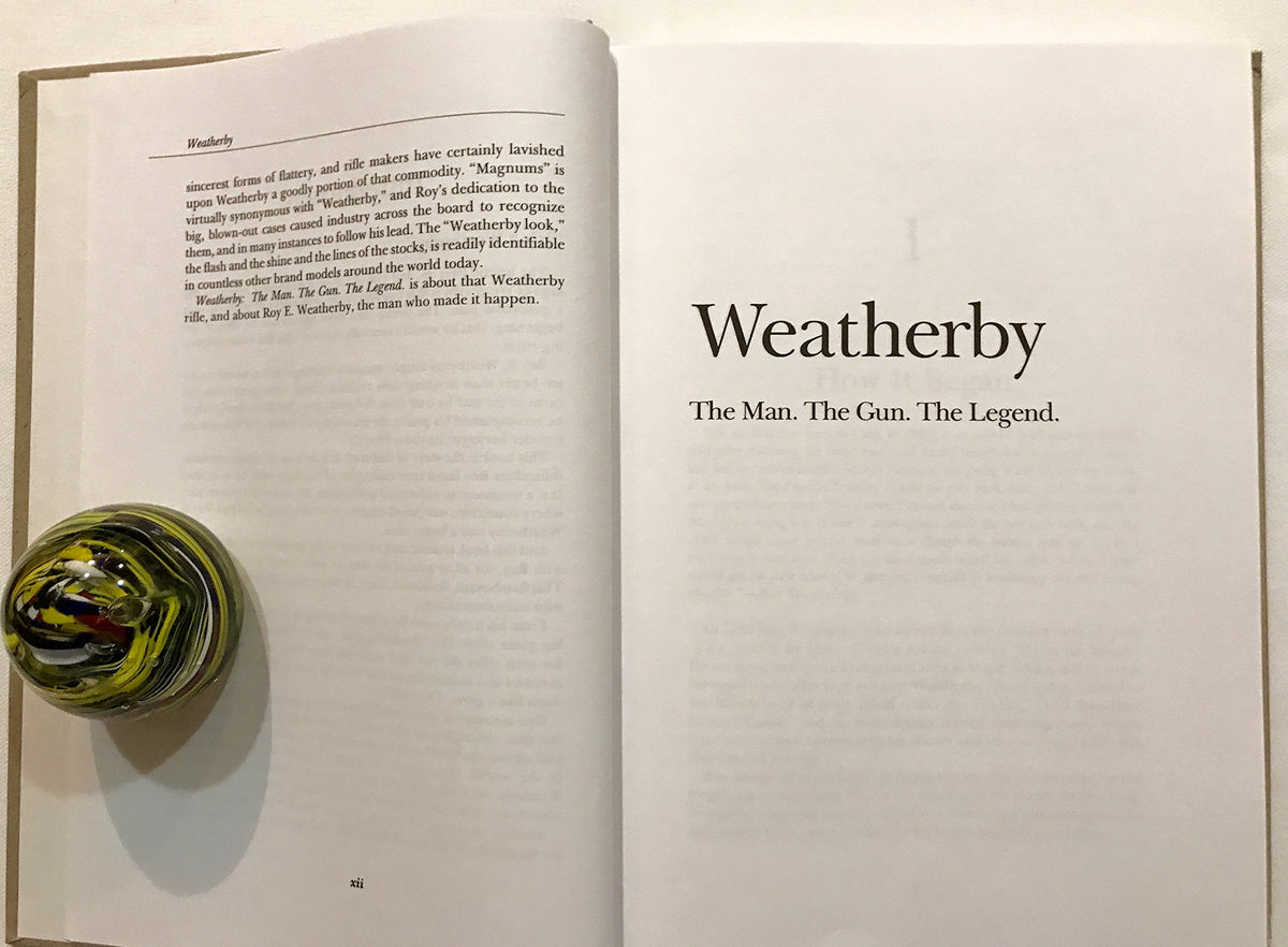 Weatherby: The Man. the Gun. the Legend.