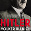 Hitler: Volume I: Ascent 1889-1939