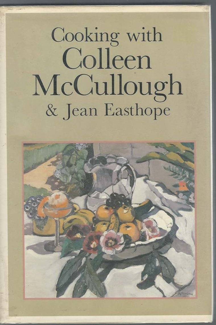 Cooking With Colleen McCullough and Jean Easthope