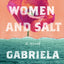 Of Women and Salt: A Novel