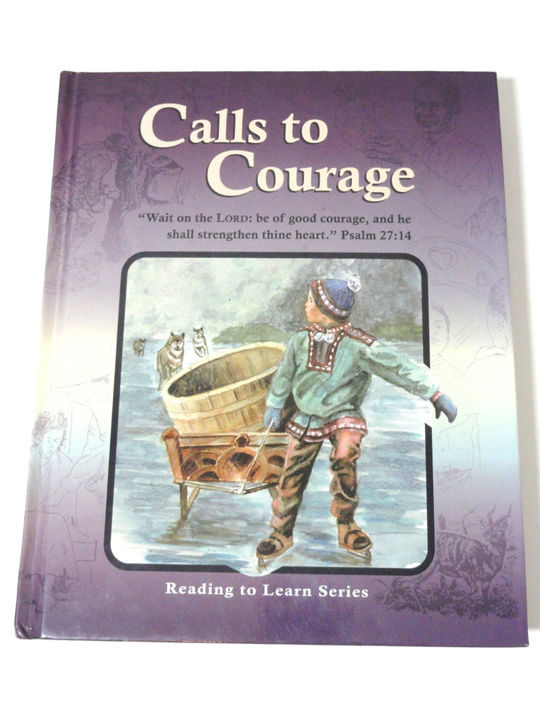 Calls to Courage Grade 6 Reader (Reading to Learn)
