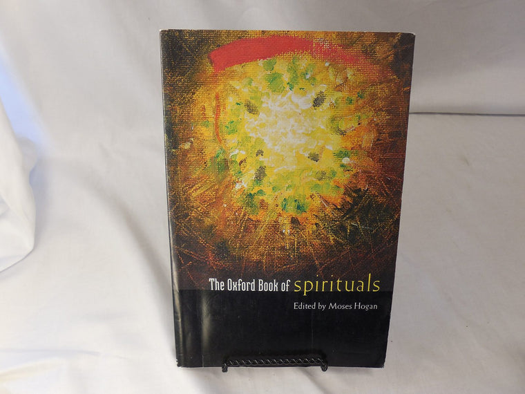 The Oxford Book of Spirituals by Hogan, Moses