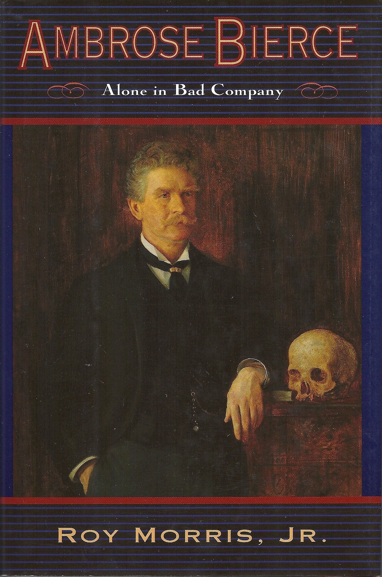 Ambrose Bierce: Alone in Bad Company