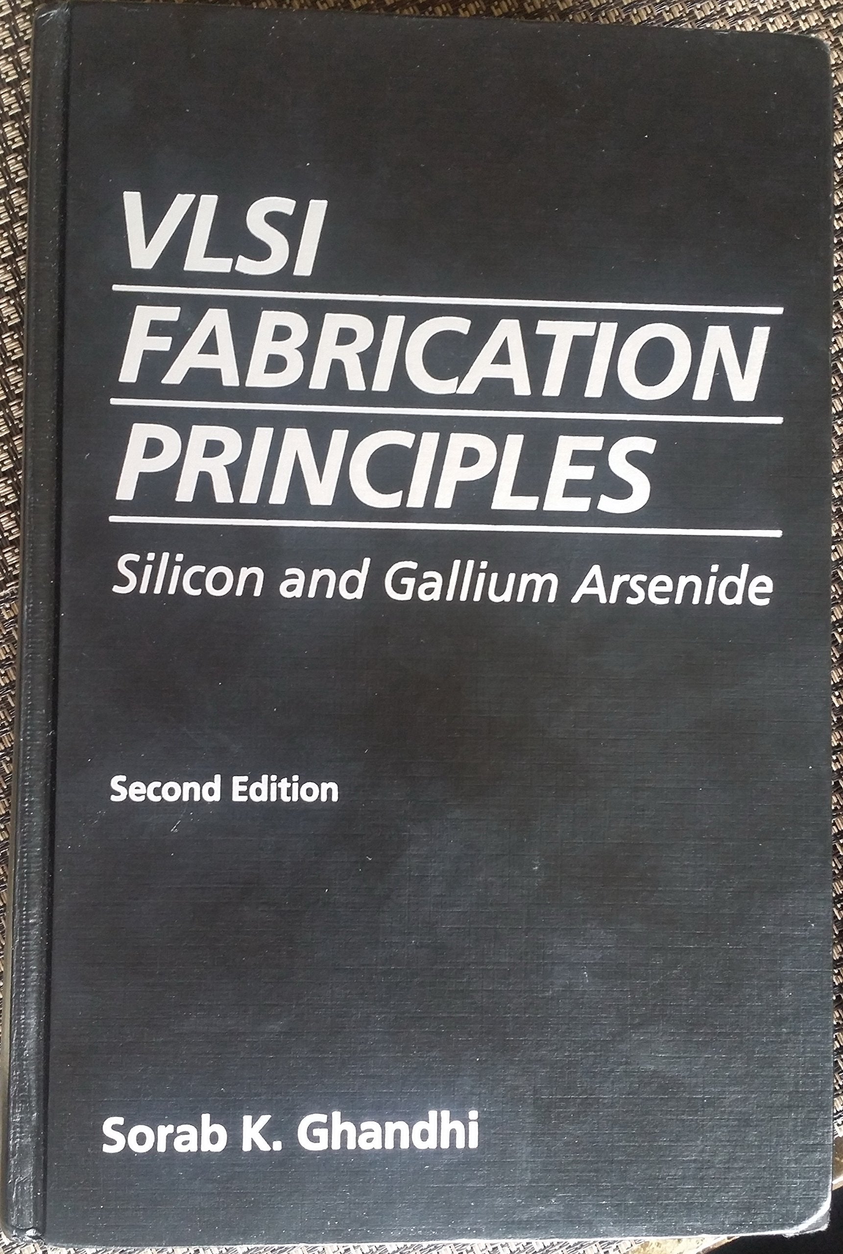 VLSI Fabrication Principles: Silicon and Gallium Arsenide, 2nd Edition