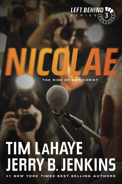 Nicolae: The Rise of Antichrist (Left Behind Series Book 3) The Apocalyptic Christian Fiction Thriller and Suspense Series About the End Times