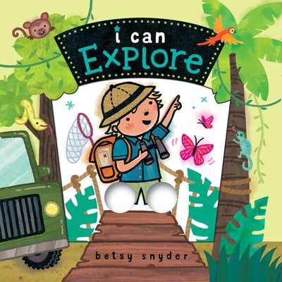 I Can Explore: (Baby Board Book, Book for Learning, Toddler Book