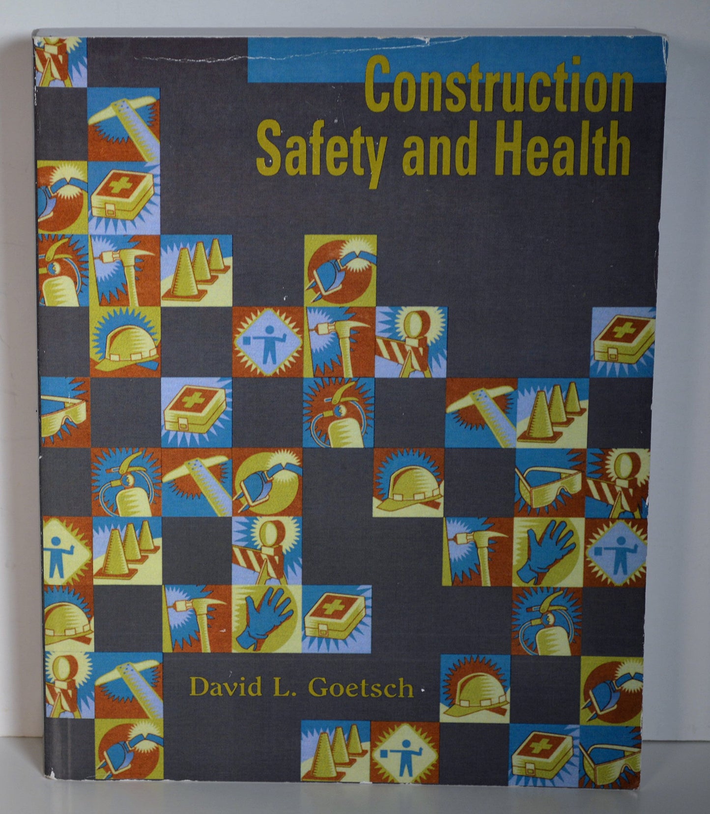 Construction Safety and Health by Goetsch, David L.
